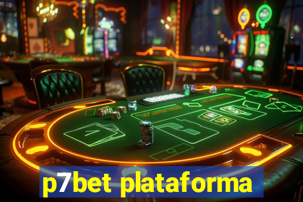 p7bet plataforma